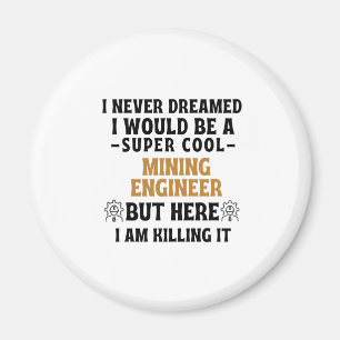 MINENGINEER MAGNET
