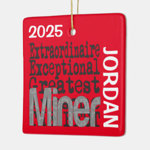 Miner Extraordinaire CUSTOM Keramikornament