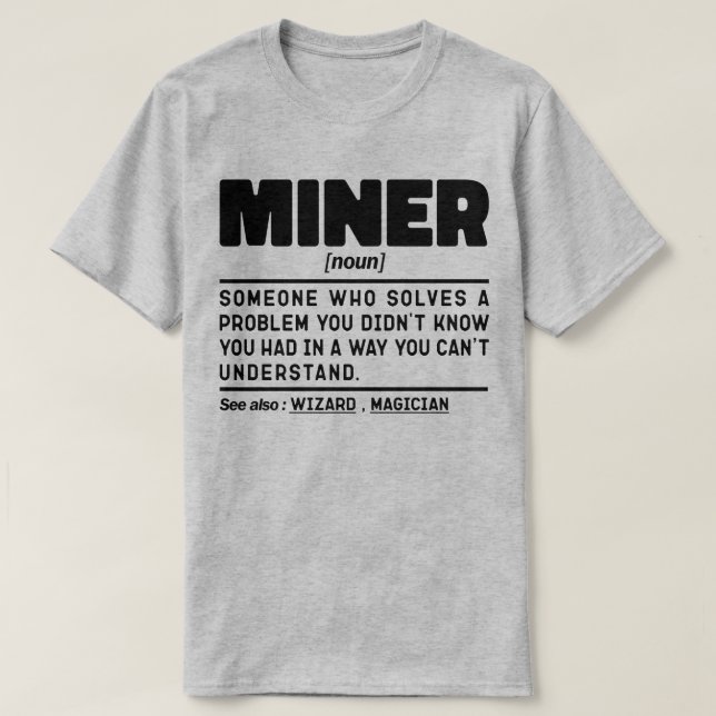 Miner Noun Definition Handler Vater Worker T-Shirt (Design vorne)