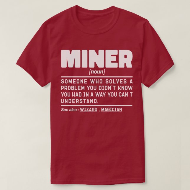 Miner Noun Definition Handler Vater Worker T-Shirt (Design vorne)
