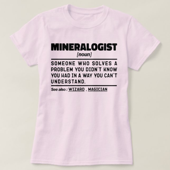 Mineralogin Noun Geology Science Lover Cool T-Shirt (Design vorne)