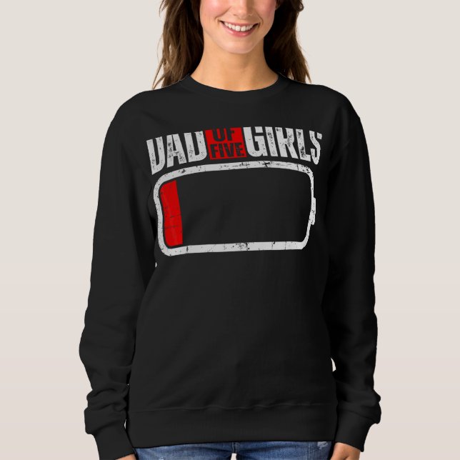 Mini-Akku mit Sprichwort-Vater von fünf Mädchen Sweatshirt (Vorderseite)