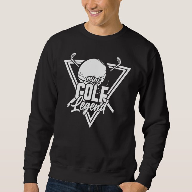 Mini Golf Legend Golfer Golfspiel Putter Loch Sweatshirt (Vorderseite)