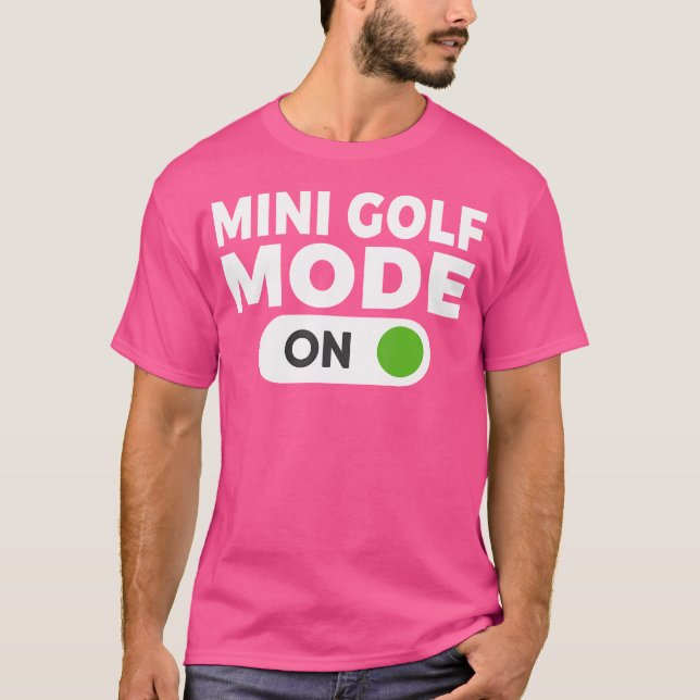 Mini Golf Mode auf Mini Golf T-Shirt (Vorderseite)