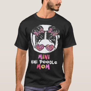 Mini Miniatur Pudel Mama Miniatur Pudel Hund Mädch T-Shirt