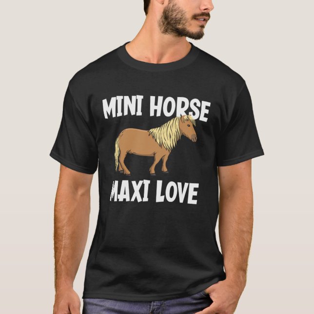 Mini-Pferd Maxi-Liebe  Miniaturpferd T-Shirt (Vorderseite)