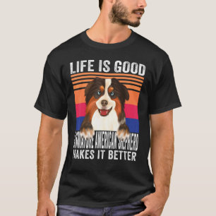 Miniatur Amerikanische Schäferhunde machen Ihr Leb T-Shirt