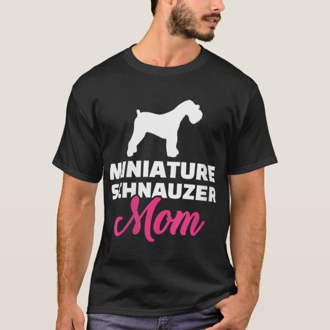 Miniature Schnauzer Mom T-Shirt (Vorderseite)