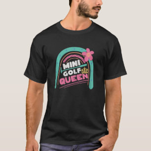 Minigolf Queen Mini Golf Minigolfer Girls T-Shirt