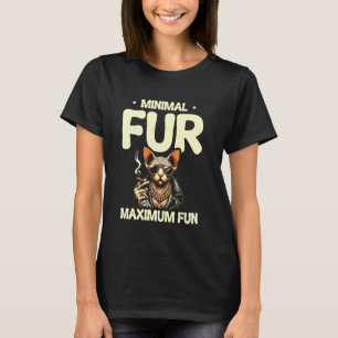 Minimal Fell Für Maximalen Spaß Katzenliebhaber Fe T-Shirt