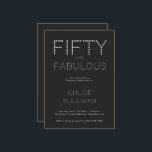 Minimal Fifty and Fabulous 50th Birthday Party Einladung<br><div class="desc">Minimal Fifty and Fabulous black and white modern 50th birthday invitation that you can personalize and send out for your fiftieth birthday party celebration. The words "Fifty and Fabulous" are set using trending font typography. The black and white text colors can be changed using the edit menu.</div>