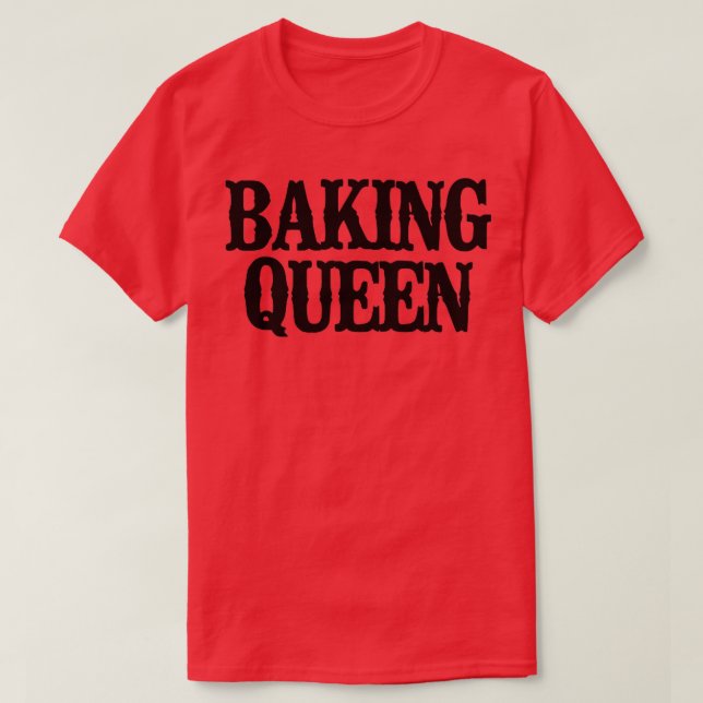 Minimal Funny Baking Queen T-Shirt (Design vorne)