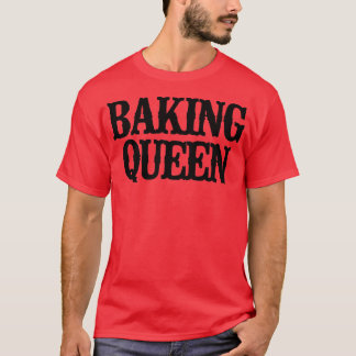 Minimal Funny Baking Queen T-Shirt