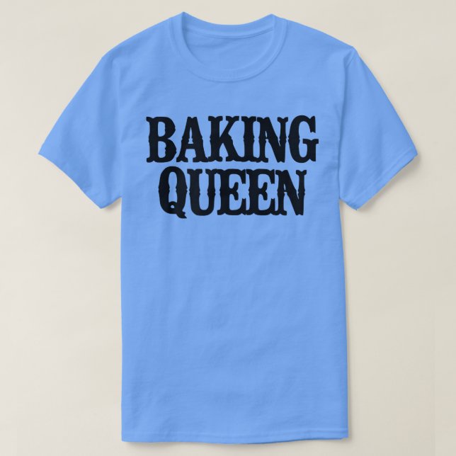 Minimal Funny Baking Queen T-Shirt (Design vorne)