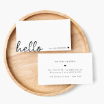 Minimal Hello | Modernes Herz sauber, einfach weiß Visitenkarte<br><div class="desc">Ein minimales Visitenkartendesign mit einem stilvollen handgeschriebenen Skript großen typografischen Zitat "hello" gepaart mit Ihrem eigenen Namen und einem einfachen schwarzen Herz. In einem modernen,  minimalistischen Stil in reinem Schwarz-Weiß gestaltet. Das perfekte personalisierte Geschenk oder Accessoire für jedes Jahr!</div>