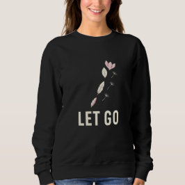 Minimal Lass Go Blumenangebot Sweatshirt