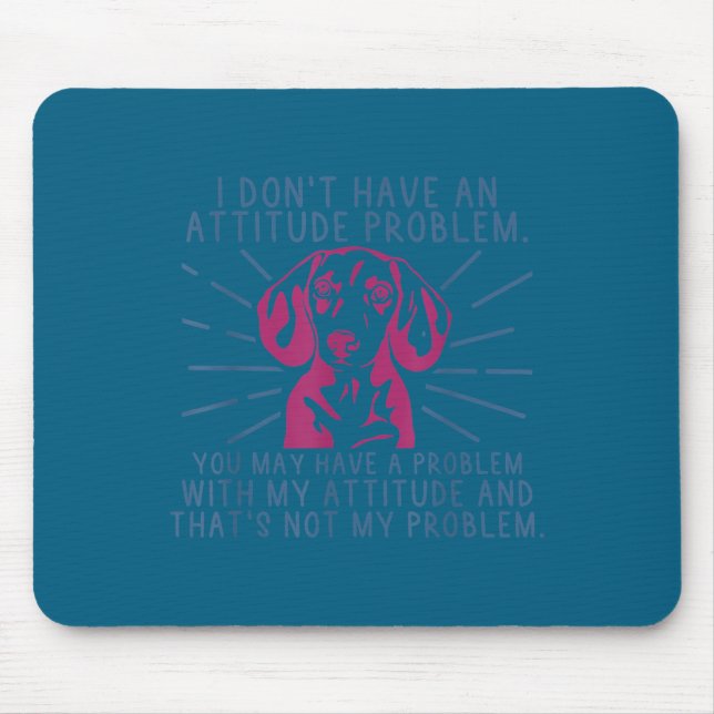 Minimal Lustiger Dachshund Ich habe kein Problem m Mousepad (Vorne)