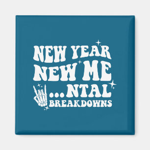 Minimal Neues Jahr, neues Ich, Nervenzusammenbruch Magnet