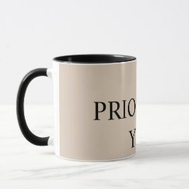 Minimal Priorisieren Sie Zitat beige Tasse