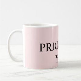 Minimal Priorisieren Sie Zitat Pastellrosa Kaffeetasse