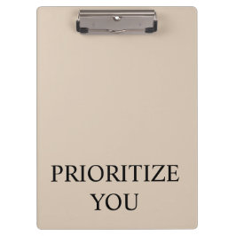 Minimal Prioritize You Quote Beige Klemmbrett