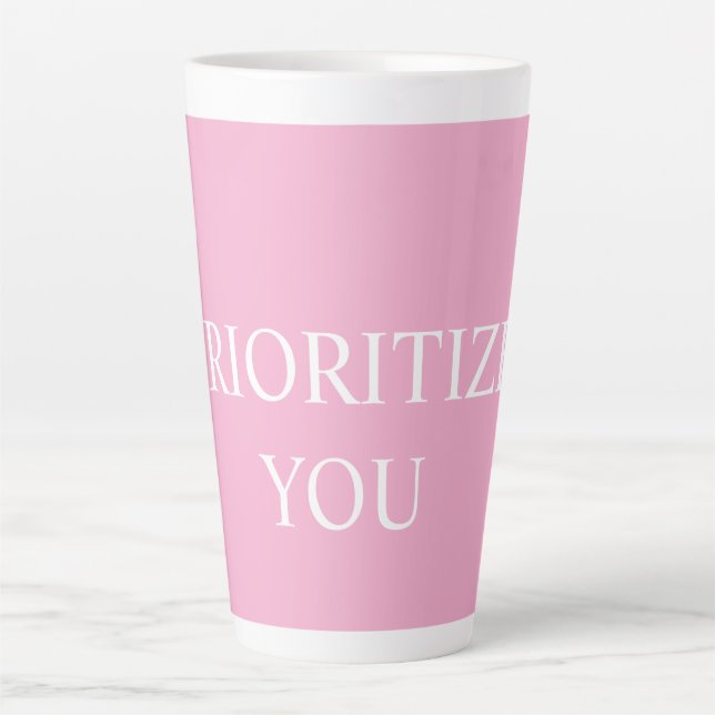Minimal Prioritize You Quote Dusty Rose Pink Milchtasse (Vorderseite)