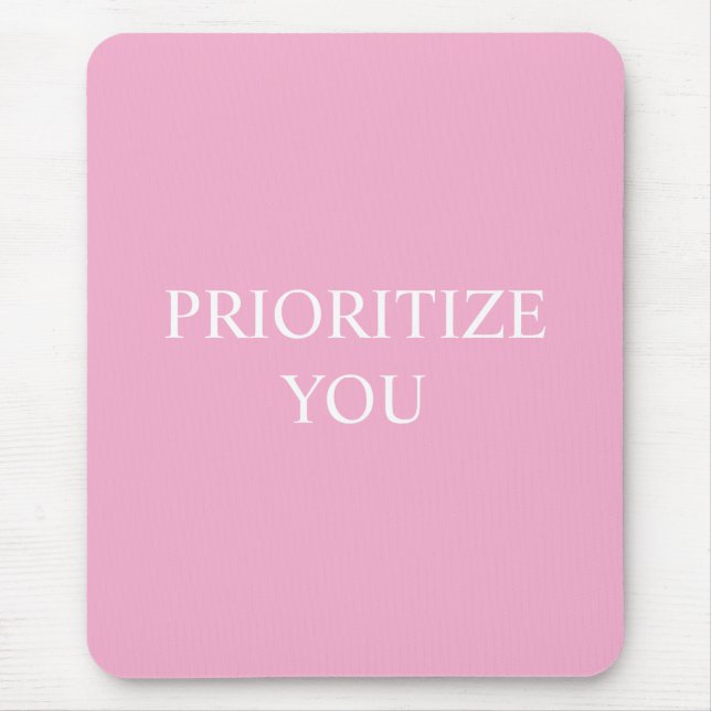 Minimal Prioritize You Quote Dusty Rose Pink Mousepad (Vorne)