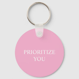 Minimal Prioritize You Quote Dusty Rose Pink Schlüsselanhänger