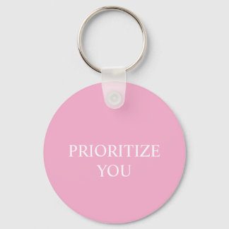 Minimal Prioritize You Quote Dusty Rose Pink Schlüsselanhänger