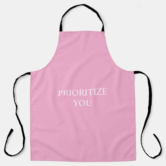 Minimal Prioritize You Quote Dusty Rose Pink Schürze (Vorderseite)