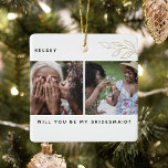 Minimal "Werden Sie meine Bridesmaid? 4 FOTO Keramikornament<br><div class="desc">Frag deinen Freunden, bei deiner Hochzeit eine Brautjungfrau zu sein, mit diesem minimalen 4-Foto-Sake-Ornament. Kann für Trauzeugin, Blumenmädchen usw. geändert werden. Das Design besticht durch einen klassischen, weißen Hintergrund, modernen Text, Imitate mit goldenem Blattwerk und 4 Fotos Ihrer Wahl. Der perfekte Hochzeitsansatz, der Ihre Mädchen zum Lächeln bringt und sie...</div>
