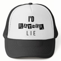 Minimale Aussage "I d Rather Lie" |