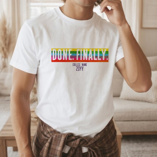 Minimale Regenbogenstreifen DONE. FINALLY. Abschlu T-Shirt (Von Creator hochgeladen)