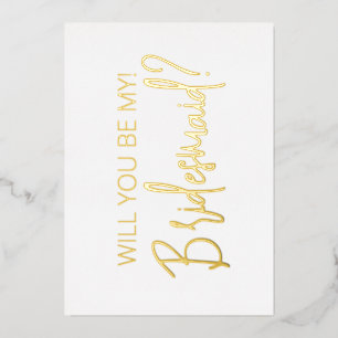 Minimale Script Bridesmaid Vorschlag Gold Foil Car Folieneinladung