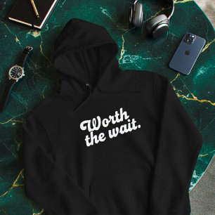 Minimale „Worth The Wait“-Kapuzenjacke – Saubere Ä Hoodie
