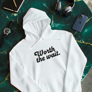 Minimale „Worth The Wait“-Kapuzenjacke – Saubere Ä Hoodie