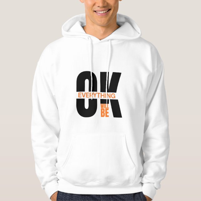 Minimalist Alles Wird OK Inspirierend Hoodie (Vorderseite)