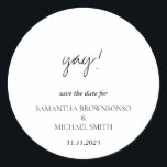 Minimalist Clean Handwritten Yay Save the Date Runder Aufkleber<br><div class="desc">Minimalist Clean Handwritten Yay Save the Date</div>