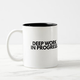 Minimalist Deep Work In Progress Office Typography Zweifarbige Tasse