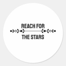Minimalist "Greif nach den Sternen" Runder Aufkleber