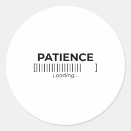 Minimalist Patience Loading Typography Bar Die-Cut Runder Aufkleber