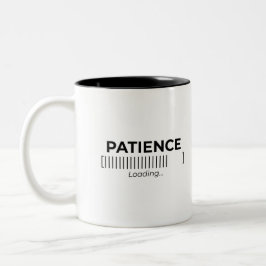 Minimalist Patience Loading Typography Bar  Zweifarbige Tasse