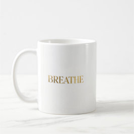 Minimalist typography with gold word breathe kaffeetasse