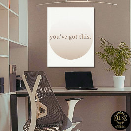 Minimalist “You’ve Got This” Taupe Poster