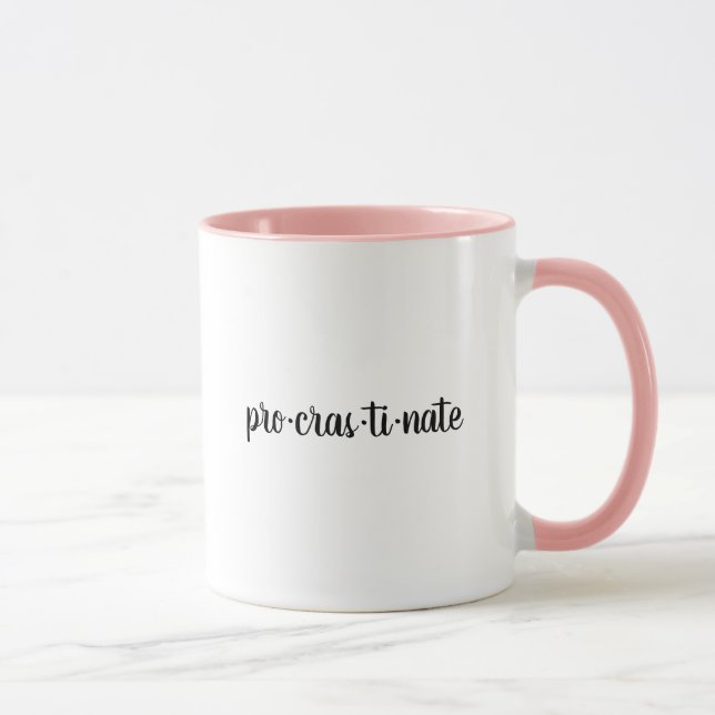 Minimalistisch, elegant, Fun Procrastinator Typogr Tasse (Rechts)