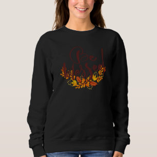 Minimalistisch gesegneter Herbst Der Herbst lässt  Sweatshirt