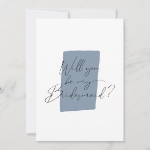 Minimalistisch wirst du meine Bridesmaid Dusty Blu Einladung