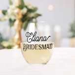 Minimalistische Bridesmaid oder Trauzeugin Weinglas Ohne Stiel<br><div class="desc">Für Ihre Brautjungfrauen,  Trauzeuginnen oder andere Mitglieder Ihres Brautparty zu feiern in Ihrem Brautparty,  Junggeselinnen-Abschied,  Probe Abendessen,  Hochzeitsempfang und andere Hochzeitsfeiern. Personalisieren Sie mit ihrem Namen.</div>