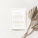 Minimalistische Goldtypografie-Hochzeitsdetails Begleitkarte<br><div class="desc">Diese minimalistische Gold-Typografie Hochzeitsdetails Gehäuse Karte ist perfekt für eine einfache Hochzeit. Das moderne romantische Design besticht durch klassische gold-weiße Typografie. Anpassbar in jeder Farbe. Behalt das Design einfach und elegant,  wie es ist,  oder personalisiere es durch Hinzufügen von eigenen Grafiken und Kunstwerken.</div>