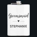 Minimalistische Groomsmaid mit Name Script Hochzei Flachmann<br><div class="desc">Ihr Groomsmaid braucht vielleicht ein winziges Stück Alkohol in ihrem Getränk aus dieser personalisierten Flasche,  wenn sie bei der Hochzeitsplanung hilft! Zeig ihr,  wie viel sie dir bedeutet!</div>